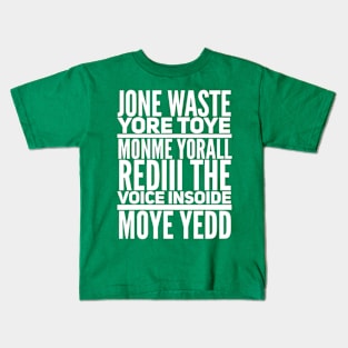 Jone Waste Yore Toye Shirt Funny Jone Waste Your Time Kids T-Shirt